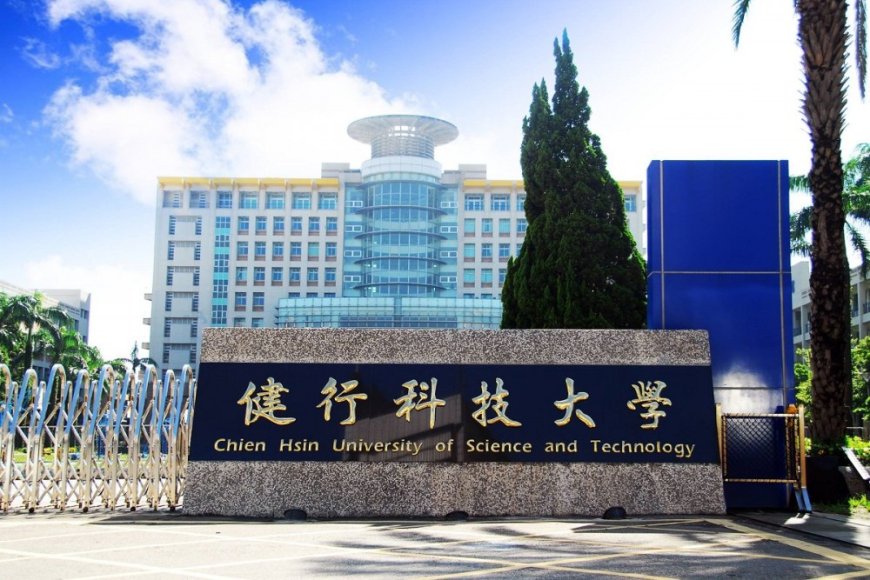 Đại học Khoa học và Công nghệ Kiện Hành | Chien Hsin University of Science and Technology